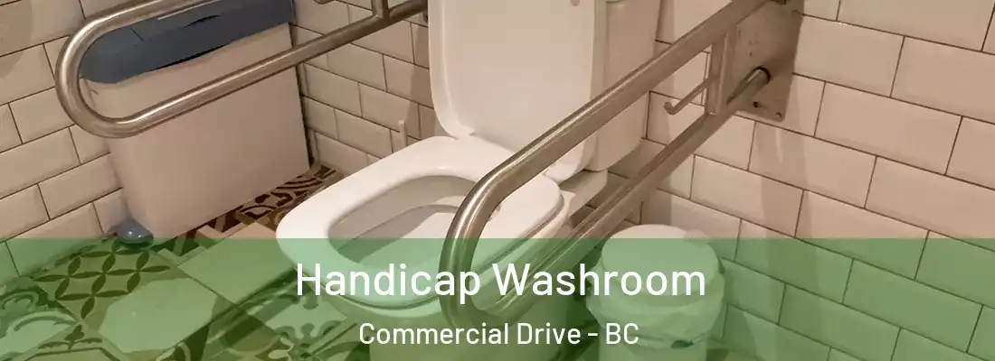  Handicap Washroom Commercial Drive - BC