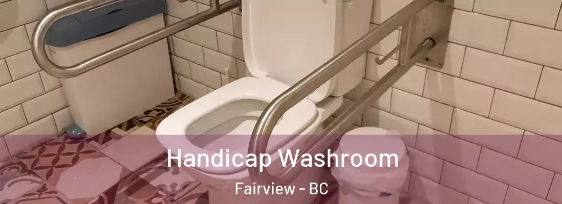  Handicap Washroom Fairview - BC