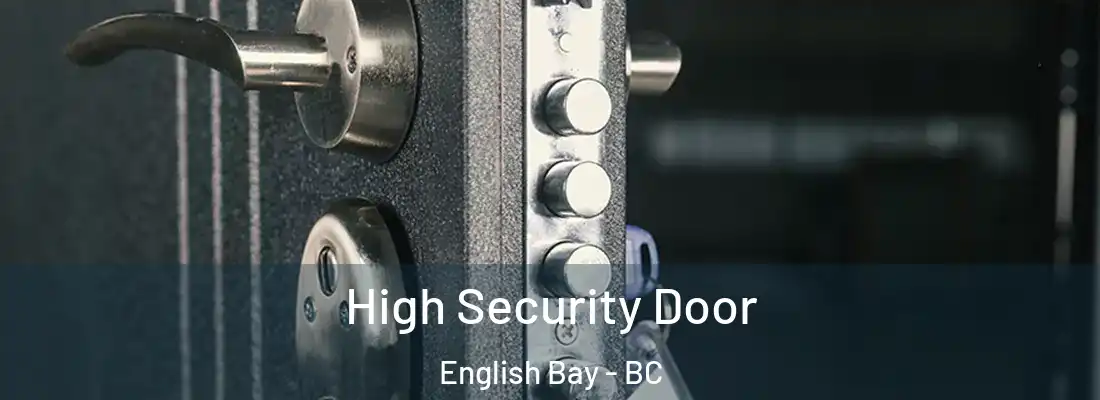 High Security Door English Bay - BC