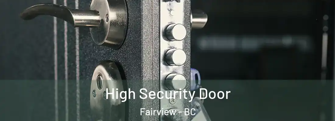  High Security Door Fairview - BC
