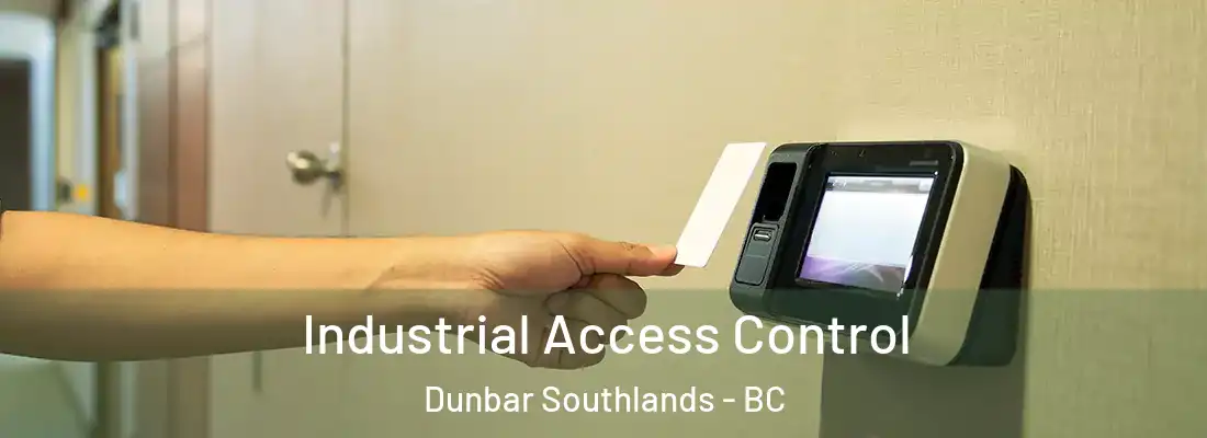  Industrial Access Control Dunbar Southlands - BC