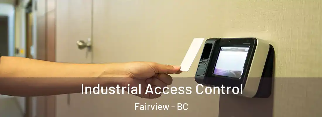  Industrial Access Control Fairview - BC