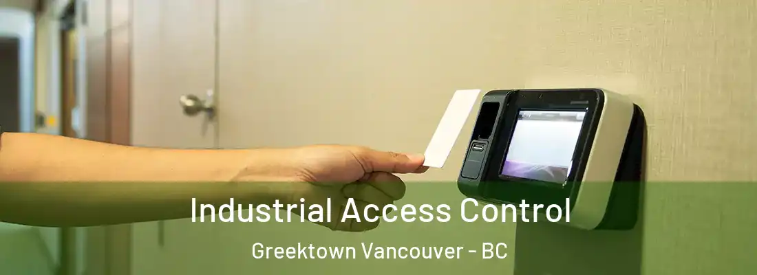  Industrial Access Control Greektown Vancouver - BC