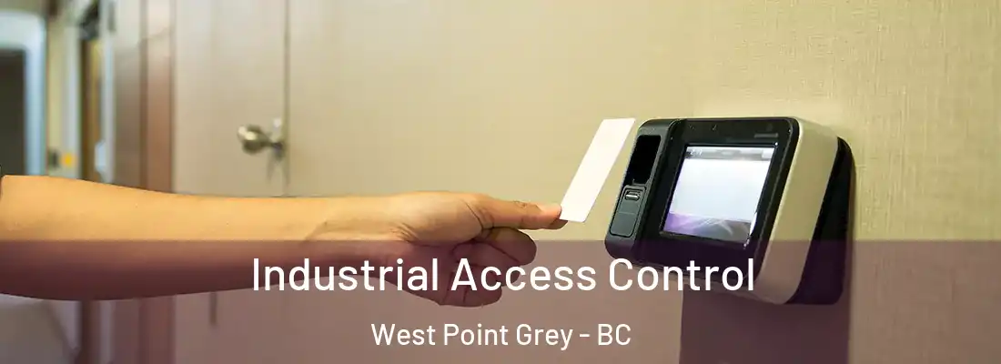  Industrial Access Control West Point Grey - BC
