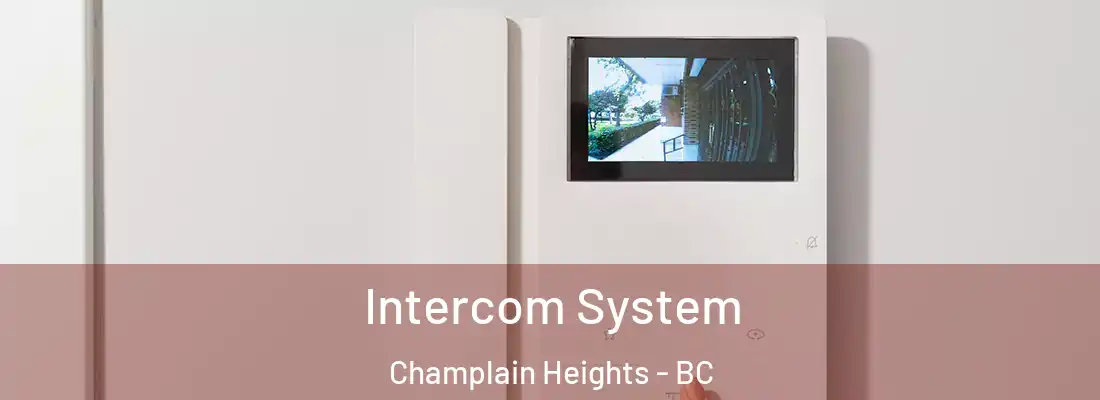  Intercom System Champlain Heights - BC