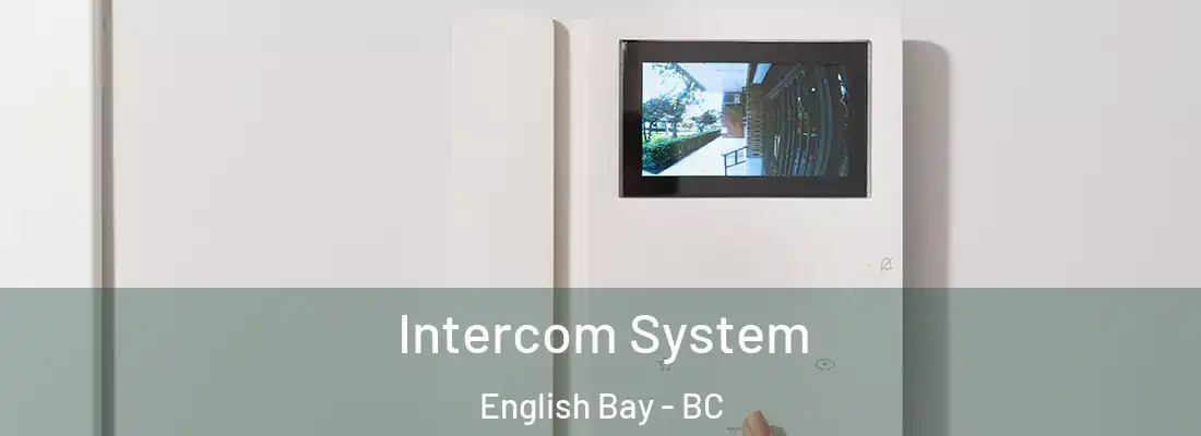  Intercom System English Bay - BC