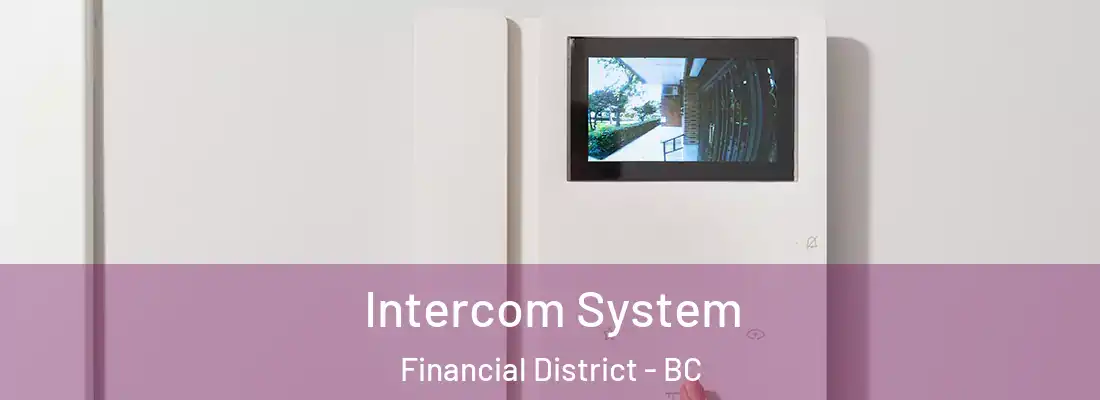  Intercom System Financial District - BC