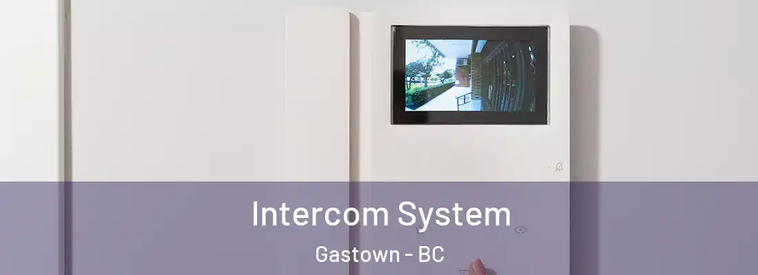 Intercom System Gastown - BC