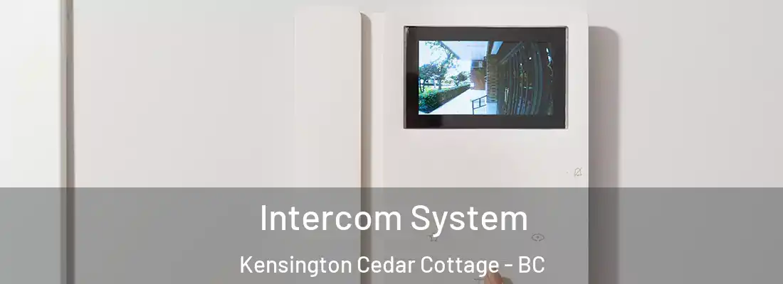  Intercom System Kensington Cedar Cottage - BC