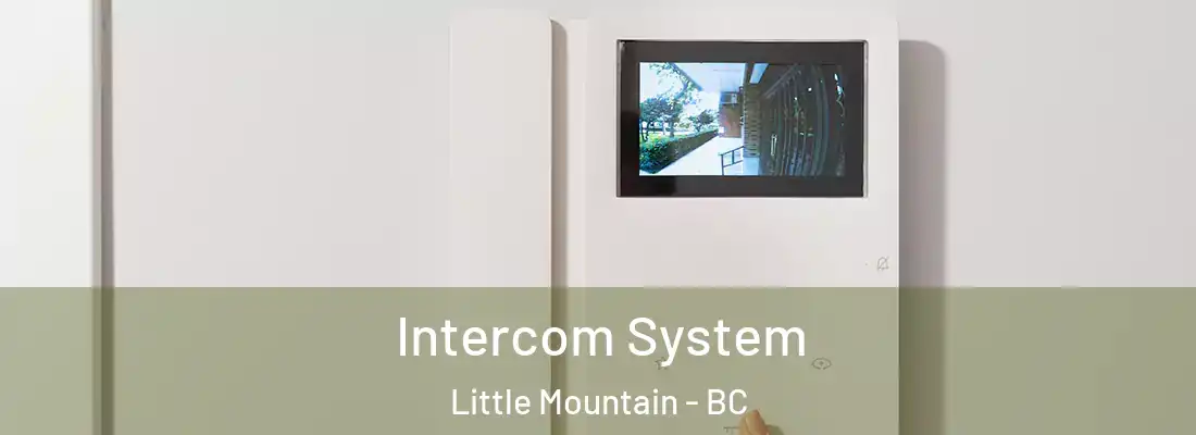  Intercom System Little Mountain - BC