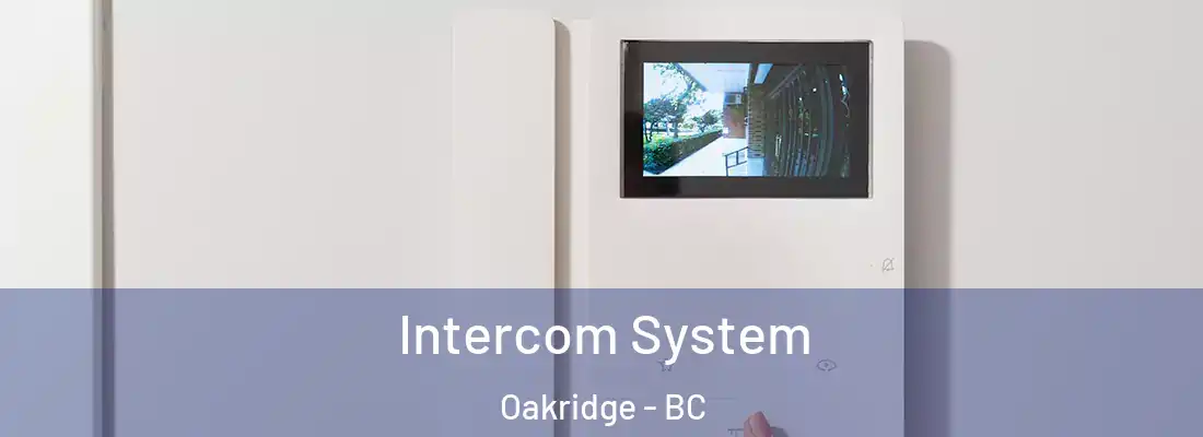  Intercom System Oakridge - BC