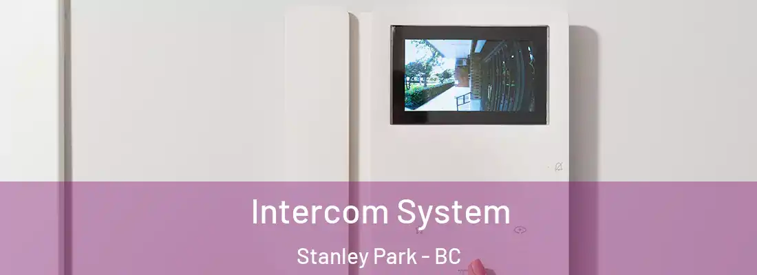  Intercom System Stanley Park - BC