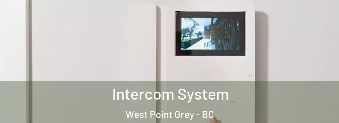  Intercom System West Point Grey - BC