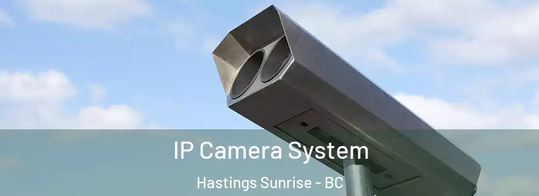  IP Camera System Hastings Sunrise - BC