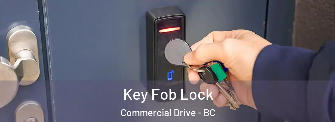  Key Fob Lock Commercial Drive - BC