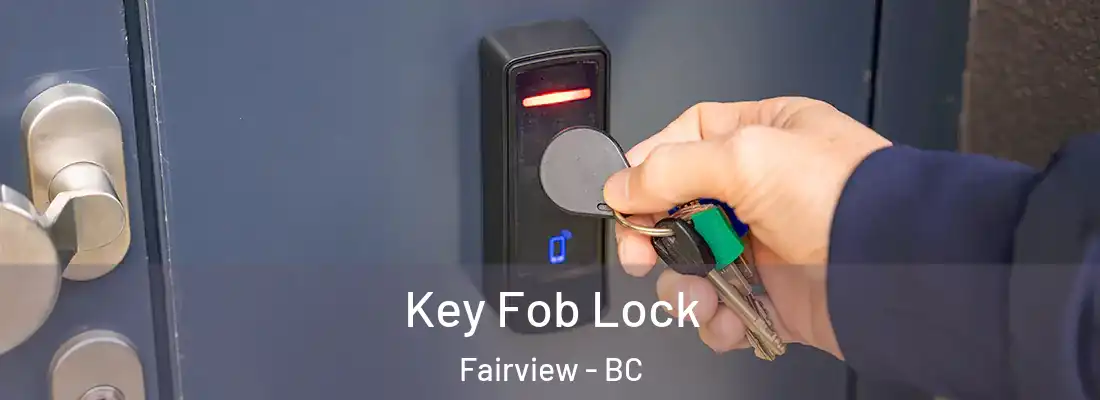  Key Fob Lock Fairview - BC