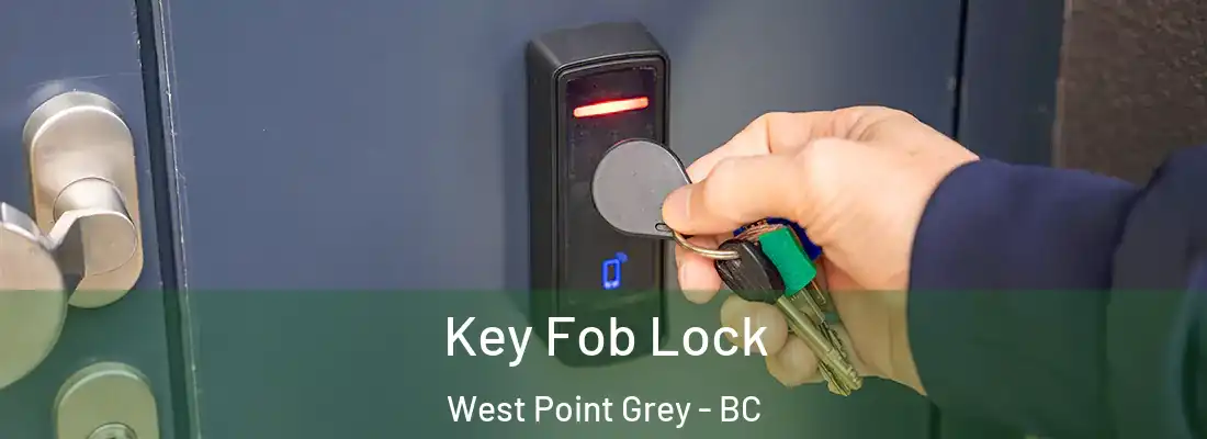  Key Fob Lock West Point Grey - BC