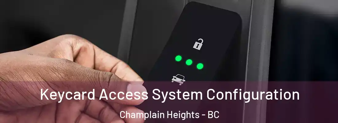  Keycard Access System Configuration Champlain Heights - BC
