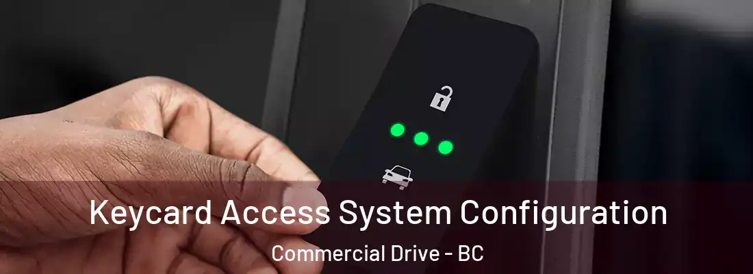  Keycard Access System Configuration Commercial Drive - BC
