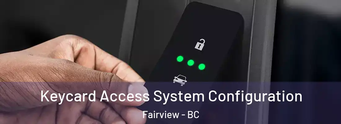  Keycard Access System Configuration Fairview - BC