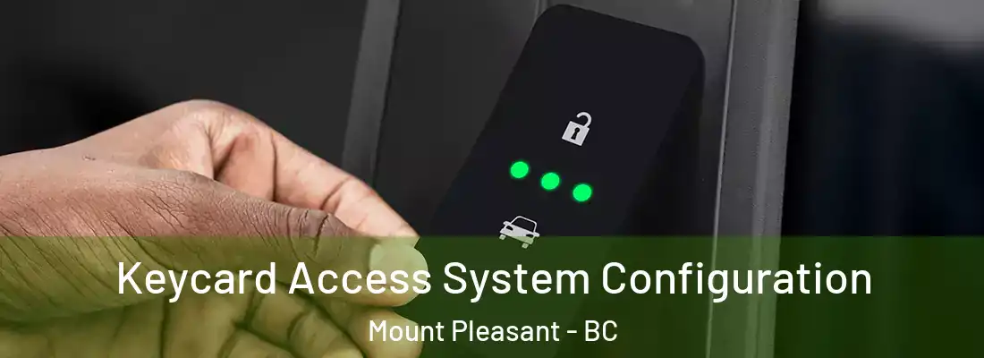  Keycard Access System Configuration Mount Pleasant - BC