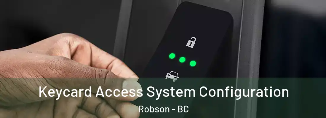  Keycard Access System Configuration Robson - BC