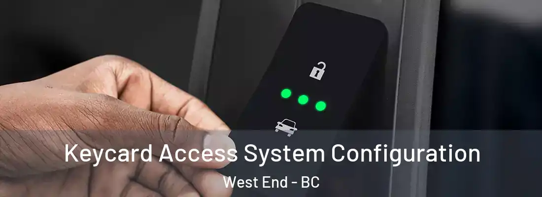  Keycard Access System Configuration West End - BC