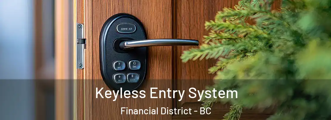  Keyless Entry System Financial District - BC