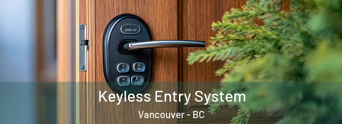  Keyless Entry System Vancouver - BC
