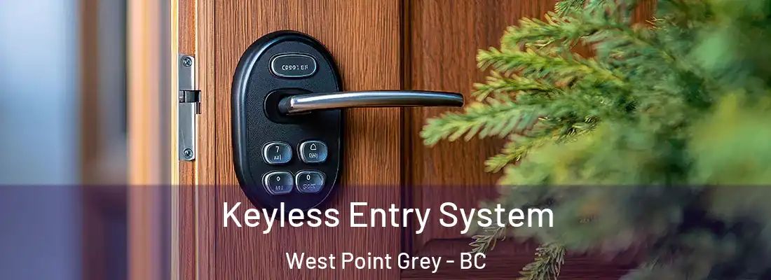  Keyless Entry System West Point Grey - BC