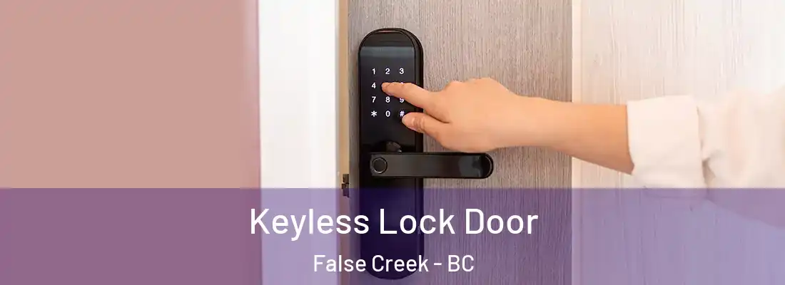  Keyless Lock Door False Creek - BC