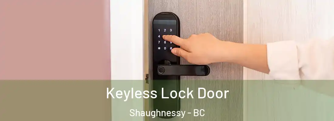  Keyless Lock Door Shaughnessy - BC