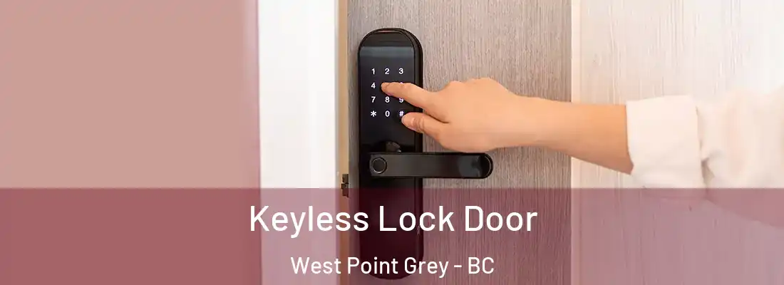  Keyless Lock Door West Point Grey - BC