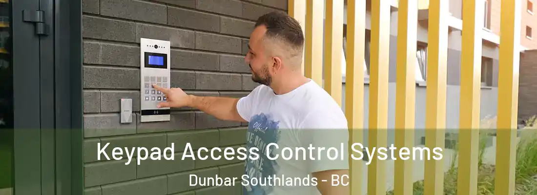  Keypad Access Control Systems Dunbar Southlands - BC