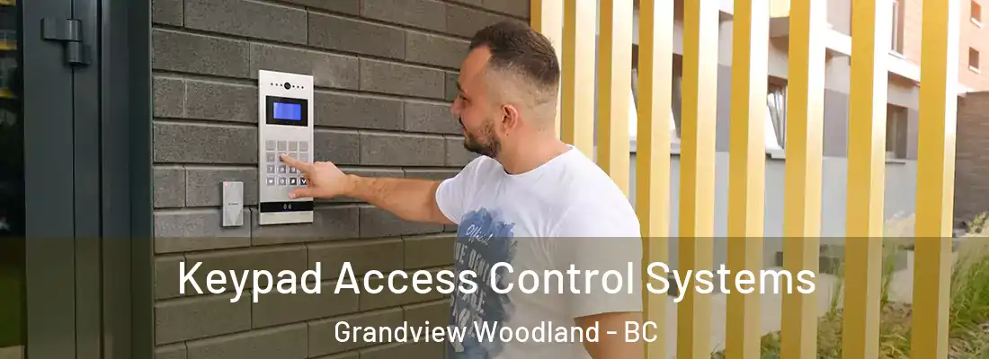  Keypad Access Control Systems Grandview Woodland - BC