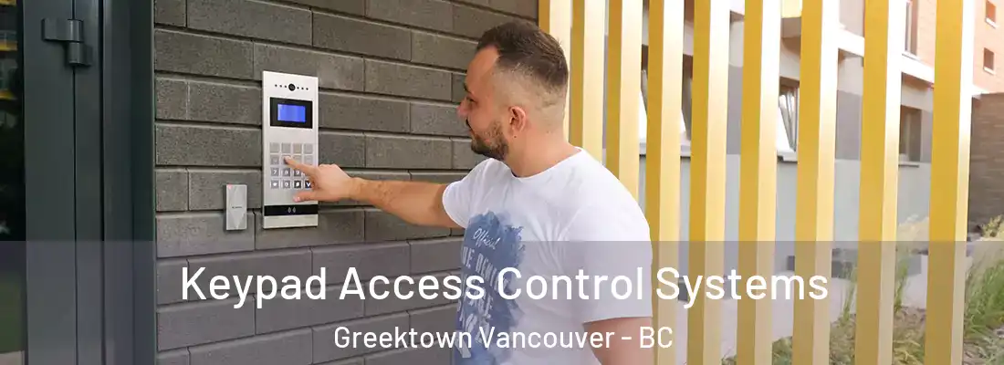  Keypad Access Control Systems Greektown Vancouver - BC