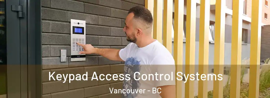  Keypad Access Control Systems Vancouver - BC
