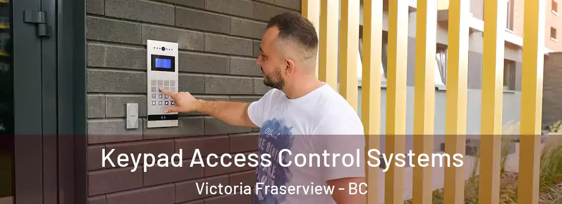  Keypad Access Control Systems Victoria Fraserview - BC