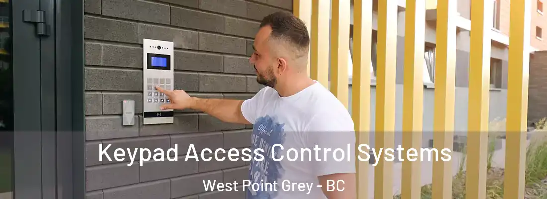  Keypad Access Control Systems West Point Grey - BC