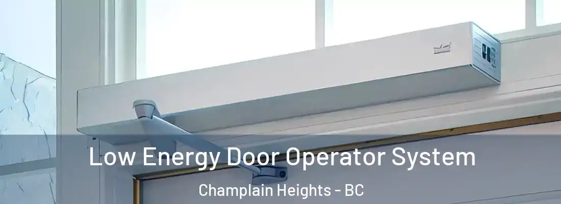  Low Energy Door Operator System Champlain Heights - BC