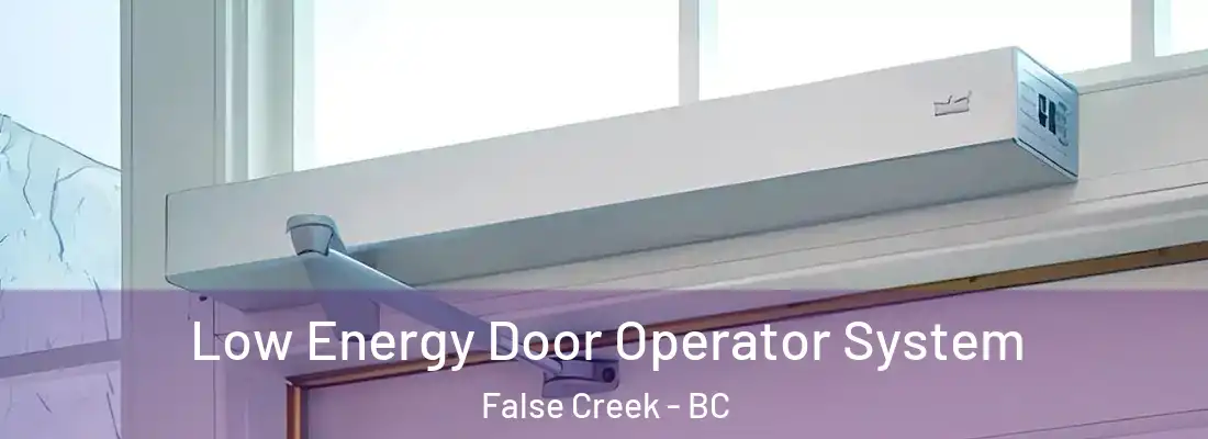  Low Energy Door Operator System False Creek - BC