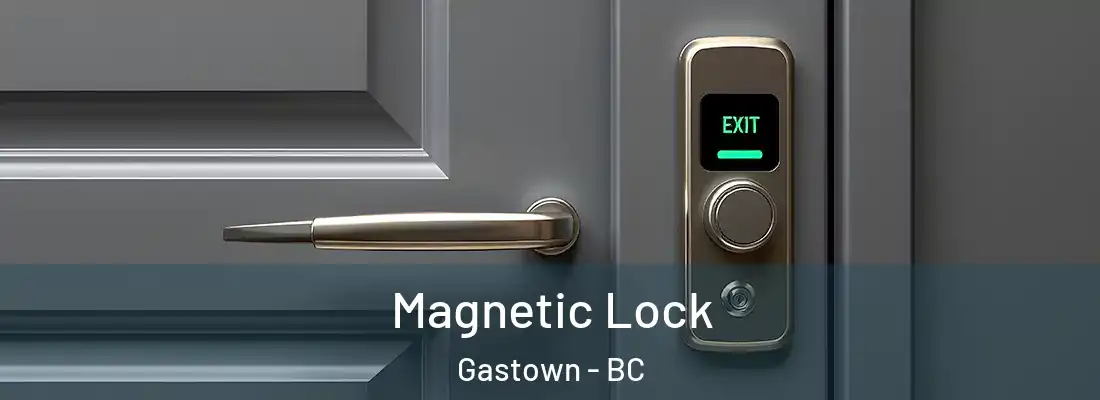  Magnetic Lock Gastown - BC
