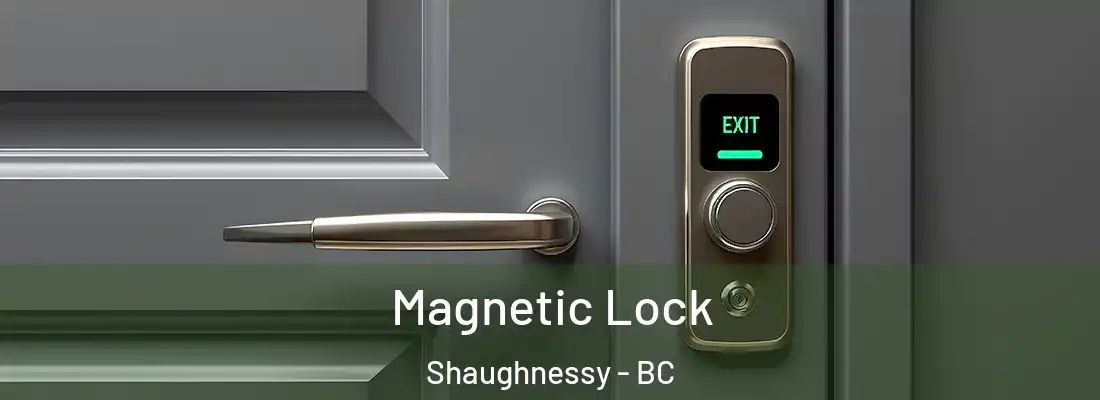  Magnetic Lock Shaughnessy - BC