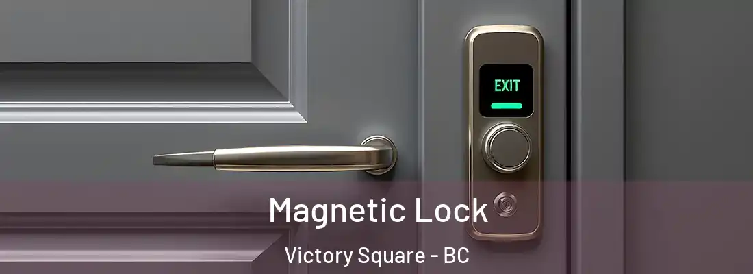  Magnetic Lock Victory Square - BC