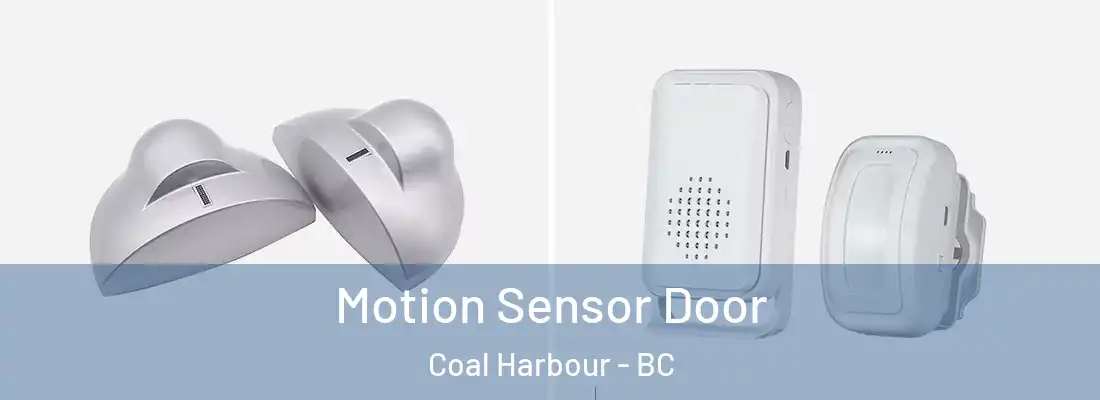  Motion Sensor Door Coal Harbour - BC