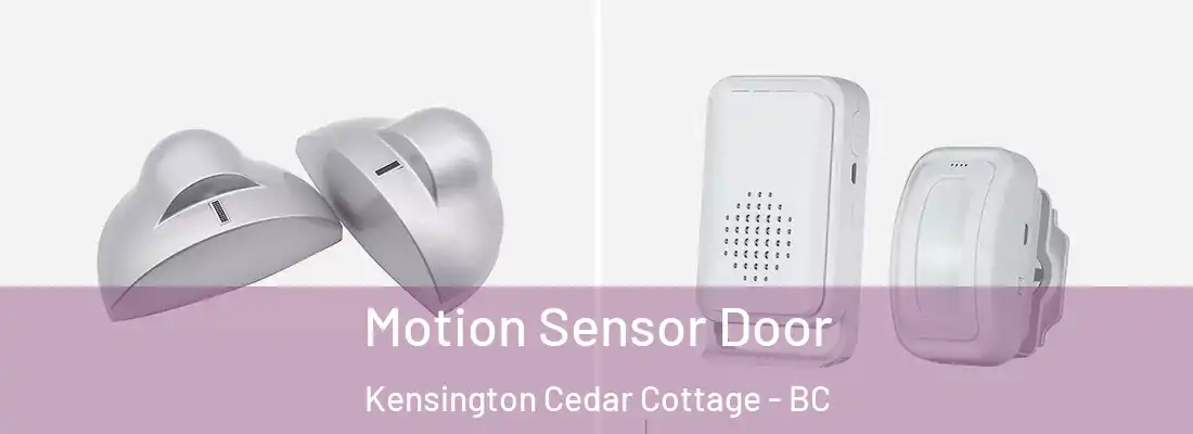  Motion Sensor Door Kensington Cedar Cottage - BC