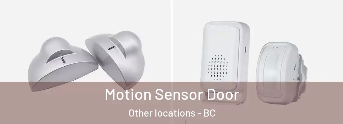  Motion Sensor Door Other locations - BC