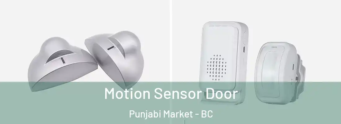  Motion Sensor Door Punjabi Market - BC