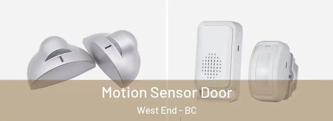  Motion Sensor Door West End - BC