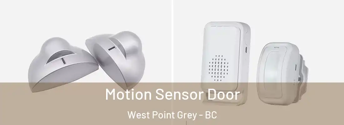  Motion Sensor Door West Point Grey - BC